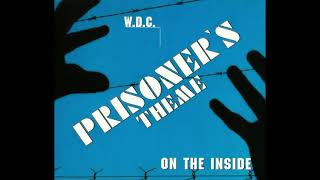 WDC  Prisoners Theme  On The Inside Skitz Radio Mix 1997 [upl. by Russi]