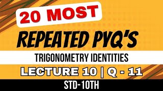 Trigonometric Identities  Trigonometry  20 MOST Repeated PYQs  Lec10 Q11 CBSE Class 10 Maths [upl. by Dleifxam366]