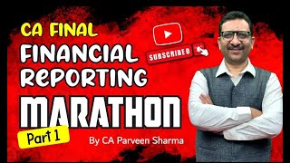 CA Final  Financial Reporting  Marathon Revision  Part 1 [upl. by Riedel935]