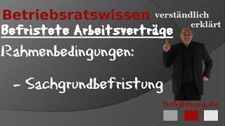 Rahmenbdingungen zur Befristung eines Arbeitsvertrages aus sachlichen Gründen [upl. by Caines]