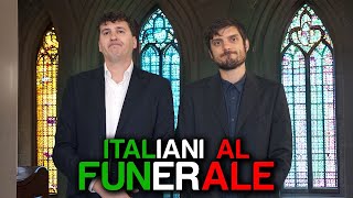 GLI ITALIANI AI FUNERALI [upl. by Holmann420]