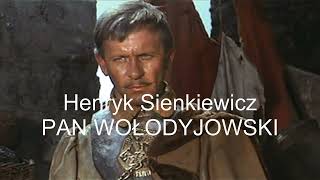 Henryk Sienkiewicz Pan Wołodyjowski Część 1 z 3 [upl. by Belter]