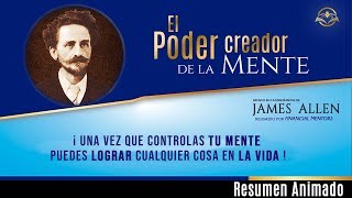 James Allen El Poder Creador de la Mente ¡HAZLO POR 7 DIAS y Verás resultados increíbles [upl. by Essy]