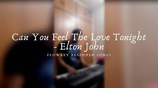 Can you Feel The Love Tonight  Elton John  Flowkey Beginner Songs Flowkey Beginner Simba [upl. by Ecinna]