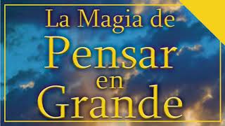 la magia de pensar en grande audiolibro completo en español david j schwartz [upl. by Ahseenyt952]