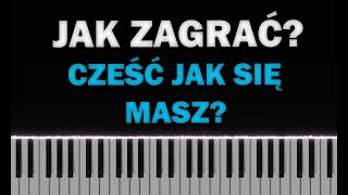 Cześć jak się masz  PIANO TUTORIAL  Podkład  Karaoke [upl. by Goddord]