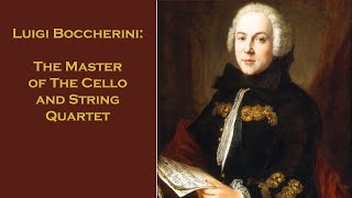 Luigi Boccherini The master of the cello and string quartet [upl. by Margot]