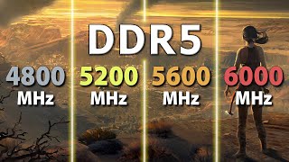 DDR5  4800 vs 5200 vs 5600 vs 6000 MHz [upl. by Latreese]