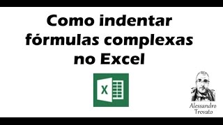 Excel  Como Indentar uma função complexa ou extensa [upl. by Brosy]