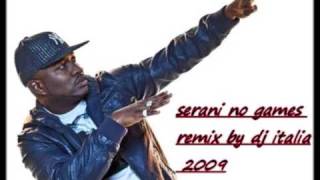 serani no games remix by dj italia 2009 [upl. by Viquelia]