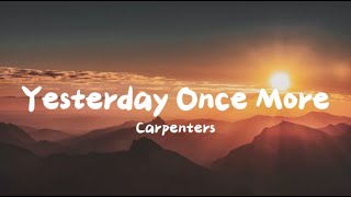 Carpenters  yesterday Once More Lyrics [upl. by Ney523]