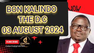 BON KALINDO THE DC 03 AUGUST 2024 [upl. by Kato162]