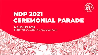 NDP 2021 Ceremonial Parade LIVE HD OFFICIAL LIVESTREAM [upl. by Ellemrac192]