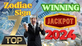 Top 7 Zodiac Sign Winning Lottery in 2024Are You The Big Winner  AstrologyTarot astrology tarot [upl. by Zug]