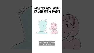 How To Ask Out Your Crush In 3 Simple Steps [upl. by Arada]