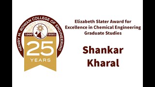 Elizabeth Slater Award for Excellence in Chemical Engineering Graduate Studies  Shankar P Kharal [upl. by Junna]