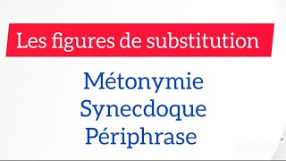 les figures de substitution 👆👆 métonymie synecdoque et périphrase [upl. by Murray]