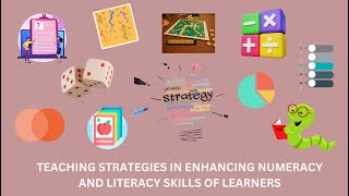 TEACHING STRATEGIES IN ENHANCING NUMERACY AND LITERACY SKILLS FOR ALL SUBJECTS [upl. by Siloam140]