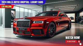 2024 RollsRoyce Droptail Most Expensive Cars in The World  Luxury Cars Expensive Cars New Cars [upl. by Joed]