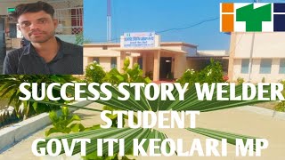 ITI WELDER STUDENT SUCCESS STORY  ITI PLACEMENT [upl. by Eizzo]