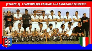 1970  2010 i campioni del Cagliari a 40 anni dallo scudetto [upl. by Idoux]