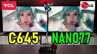 TCL C645 vs LG NANO77 QLED vs NANOCELL Smart TVs 4K [upl. by Nyloc584]