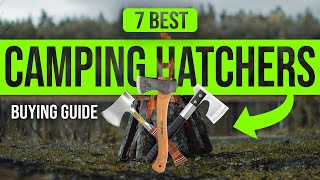 BEST CAMPING HATCHETS 7 Camping Hatchets 2023 Buying Guide [upl. by Ahsen]