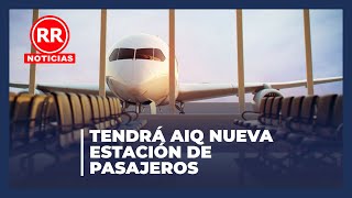 Tendrá AIQ nueva estación de pasajeros  Resumen Informativo noticias querétaro vial amlo [upl. by Palecek]