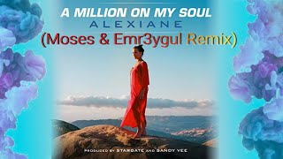 🎶Alexiane  A Million on My Soul Moses amp Emr3ygul Remix🎶 [upl. by Nohsyt]