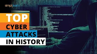 Top 10 Cyber Attacks In History  Biggest Cyber Attacks Of All Time  Cyber Security  Simplilearn [upl. by Hilarius449]