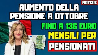 🚨PENSIONI 2024 OTTOBRE PORTA AUMENTI FINO A 136 EURO MENSILI PER PENSIONATI [upl. by Weylin591]