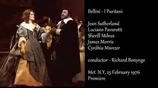 Bellini  I Puritani  Sutherland Pavarotti Milnes Morris  Bonynge  MetNY 25 january1976 [upl. by Zanze323]