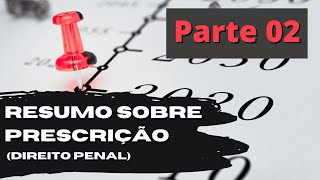 Resumo sobre Prescrição Retroativa  Parte 02  Direito Penal [upl. by Aisanahta]