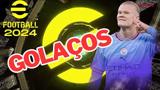 OS GOLS MAIS BONITOS DO EFOOTBALL 2024 PARTE 4 [upl. by Nyrahs]