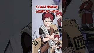 5 FAKTA MENARIK SABAKU NO GAARA SANG KAZEKAGE TERMUDA anime naruto narutoshippuden narutoedit [upl. by Selrhc]