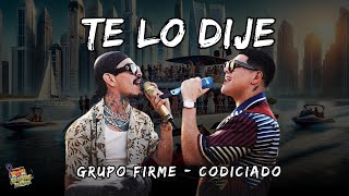 Grupo Firme Codiciado  TE LO DIJE Letra  Lyrics [upl. by Adil146]