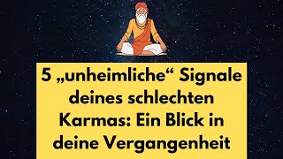 5 „unheimliche“ Signale deines schlechten Karmas Ein Blick in deine Vergangenheit [upl. by Gran877]