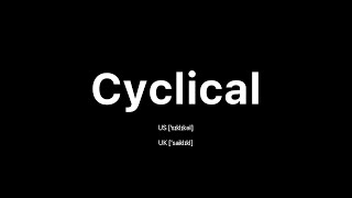 How to Pronounce Cyclical 🇺🇸 American English vs 🇬🇧 British English [upl. by Sucramraj]