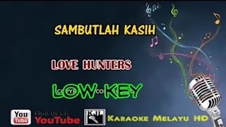 Sambutlah kasih  Lovehunters Karaoke tanpa vokal [upl. by Annawt364]