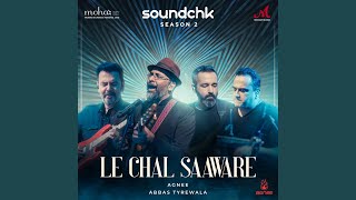 Le Chal Saaware [upl. by Aida]