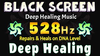 528 Hz Deep Healing Sleep Music  Repairs amp Heals on DNA Level  Enhancer of Mental Clarity [upl. by Pelletier]