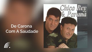 Chico Rey amp Paraná  De Carona Com A Saudade Volume 14Áudio Oficial [upl. by Ynoyrb]