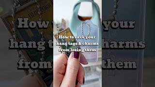 How to save hang tags amp bag charms from losing them bagcharms diy tutorial howto coachlanabag [upl. by Jadwiga]