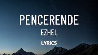 Ezhel  Pencerende şarkı sözleri  Lyrics [upl. by Mohkos341]