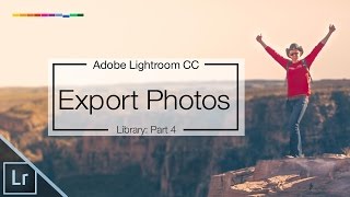 Lightroom 6 tutorial  How to export photos from Lightroom CC [upl. by Eibbob]