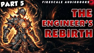 The Engineers Rebirth Part 05 [upl. by Roxanna758]