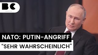 Geheimdienst russischer Angriff auf Nato quotsehr wahrscheinlichquot [upl. by Alleris]