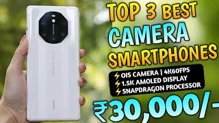 3 Best Camera amp Gaming Phones Under 30000  4k60Fps  Ois  Snapdragon Processor [upl. by Tingey]