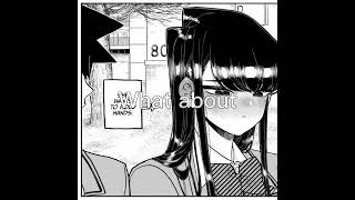 I feel so bad for Rumiko What about me angsty edit Spoilers for Komi Can’t Communicate [upl. by Adnuhsat365]