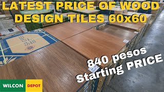 LATEST PRICE NG WOOD DESIGN TILES 60X60 sa WILCON [upl. by Rotceh]